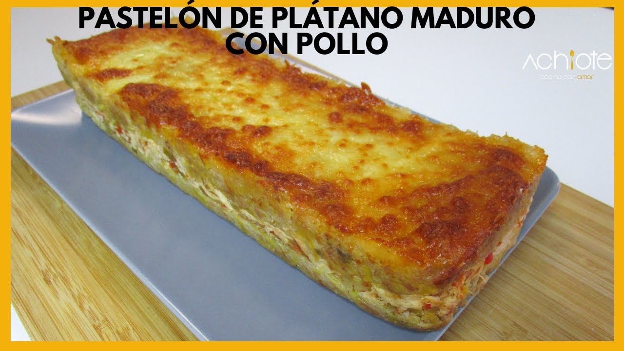 PASTELÓN DE PLÁTANO MADURO CON POLLO |  Receta Dominica y Boricua muy Deliciosa
