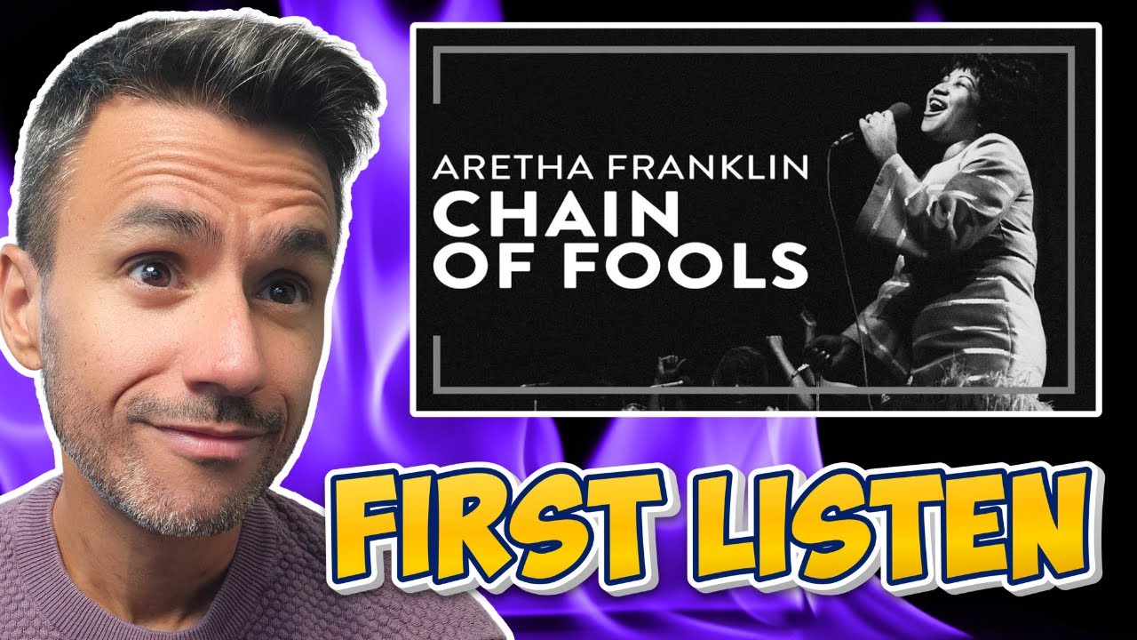 Aretha Franklin - Chain Of Fools | REACTION | First Time Hearing It