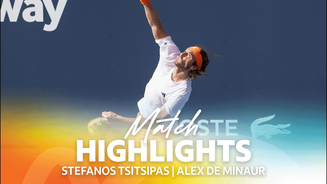 Stefanos Tsitsipas vs. Alex de Minaur Highlights | 2026 Miami Open