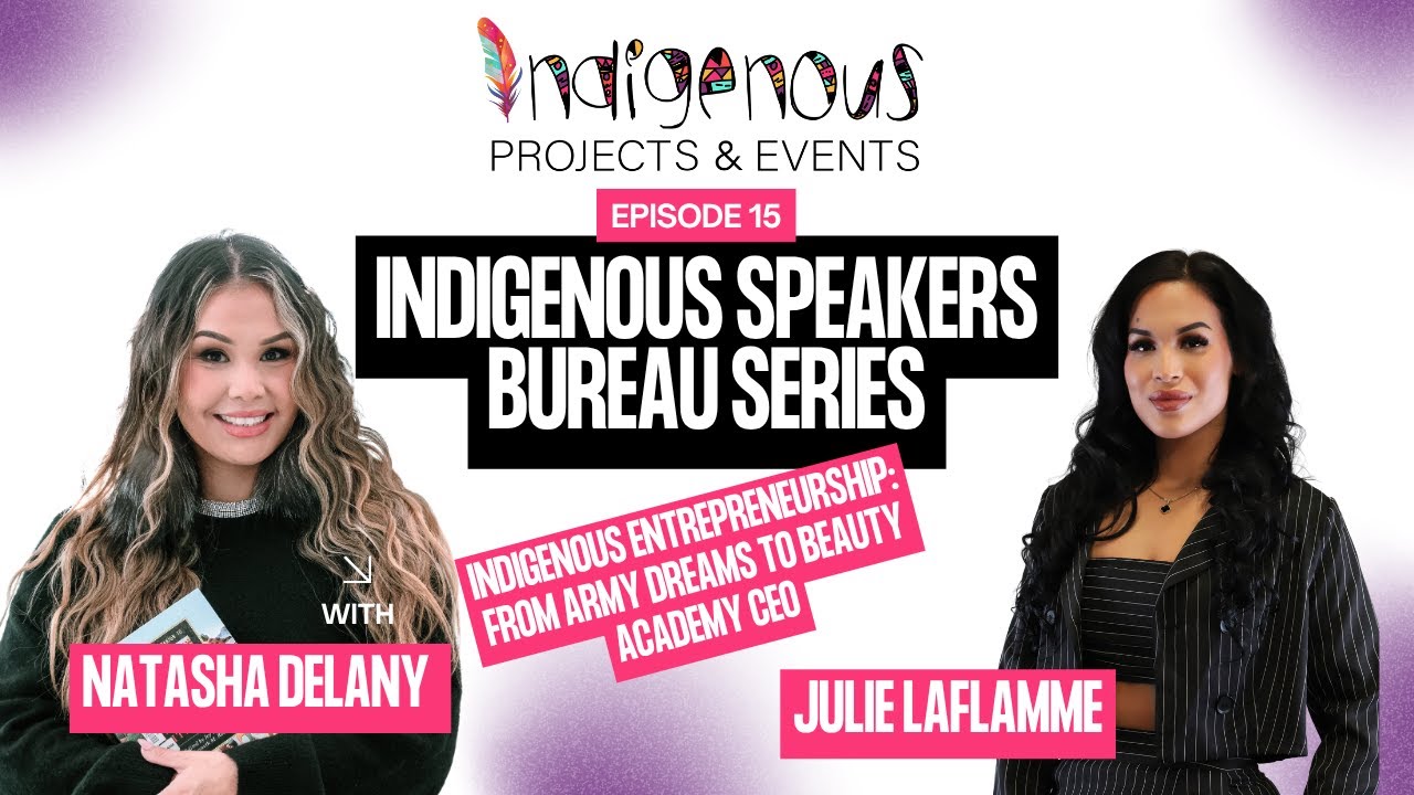 Indigenous Entrepreneurship: From Beauty to Business Ownership | Julie Laflamme