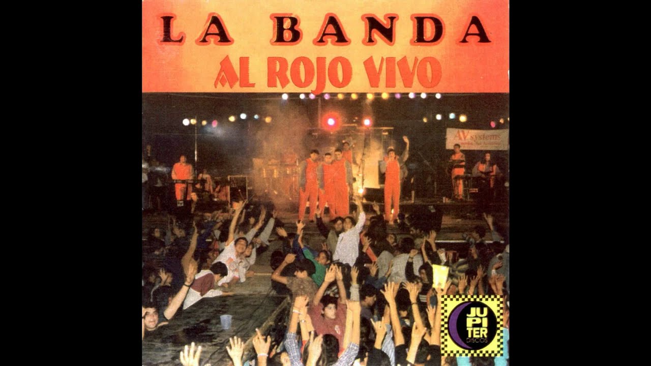 Si Tu Te Vas - La Banda Al Rojo Vivo (1999)