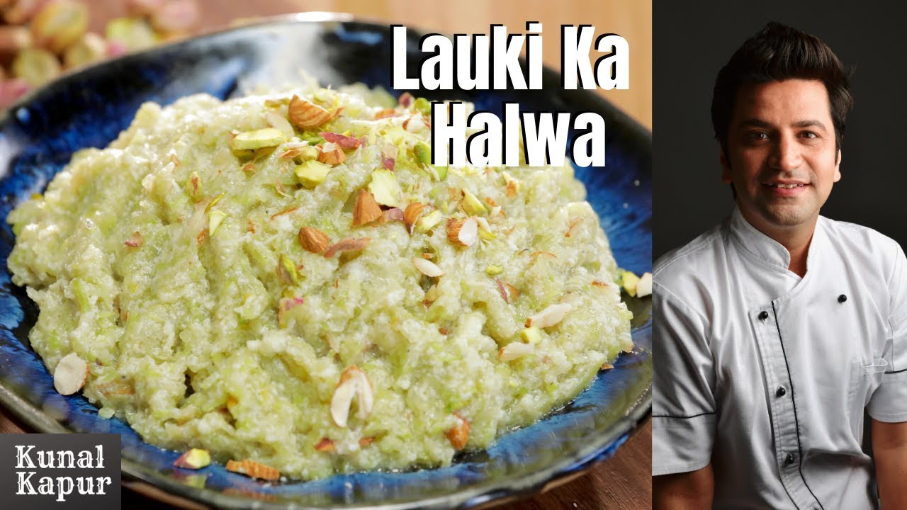 लौकी हलवा | Lauki Ka Halwa Dudhi Halwa | Ghiya Halwa | Winter Recipe | Kunal Kapur Dessert Recipes