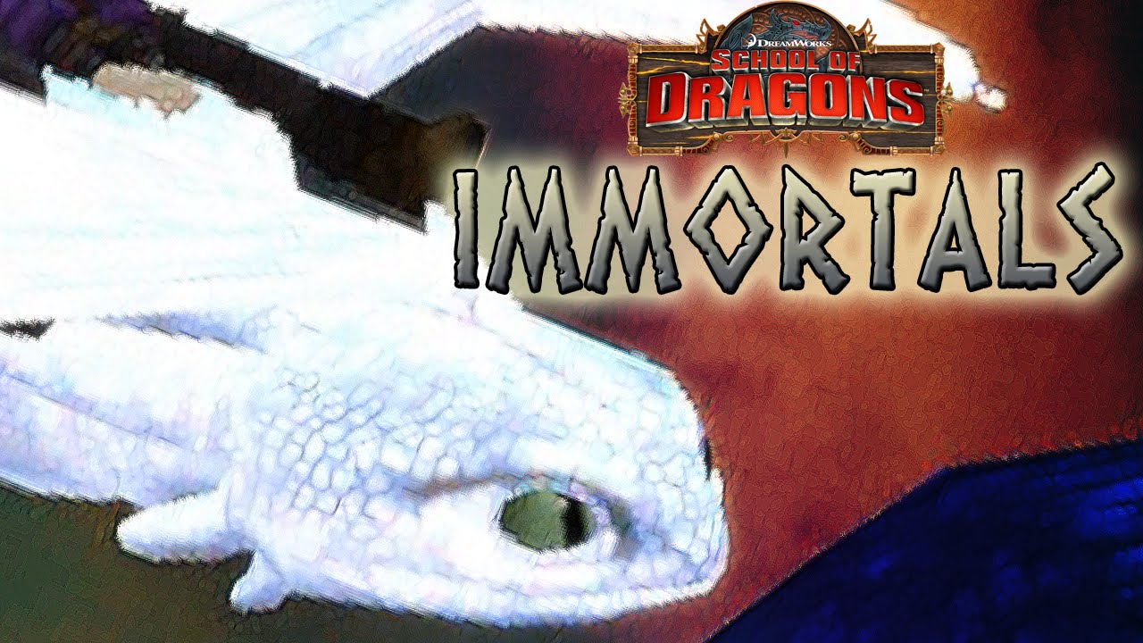 School of Dragons: IMMORTALS (MV HD)