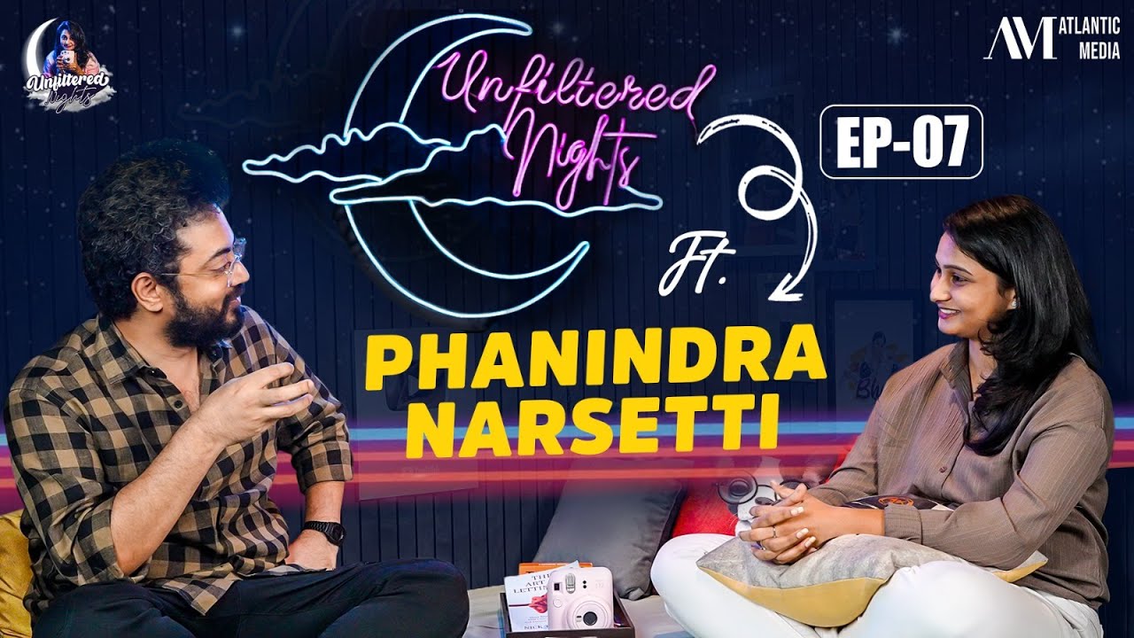 Unfiltered Nights || Phanindra Narsetti || Episode 7 || Atlantic Media || Flo Mattress