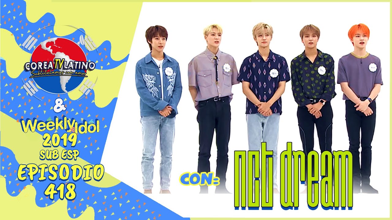[Sub Español] NCT Dream - Weekly Idol E.418 (2019)