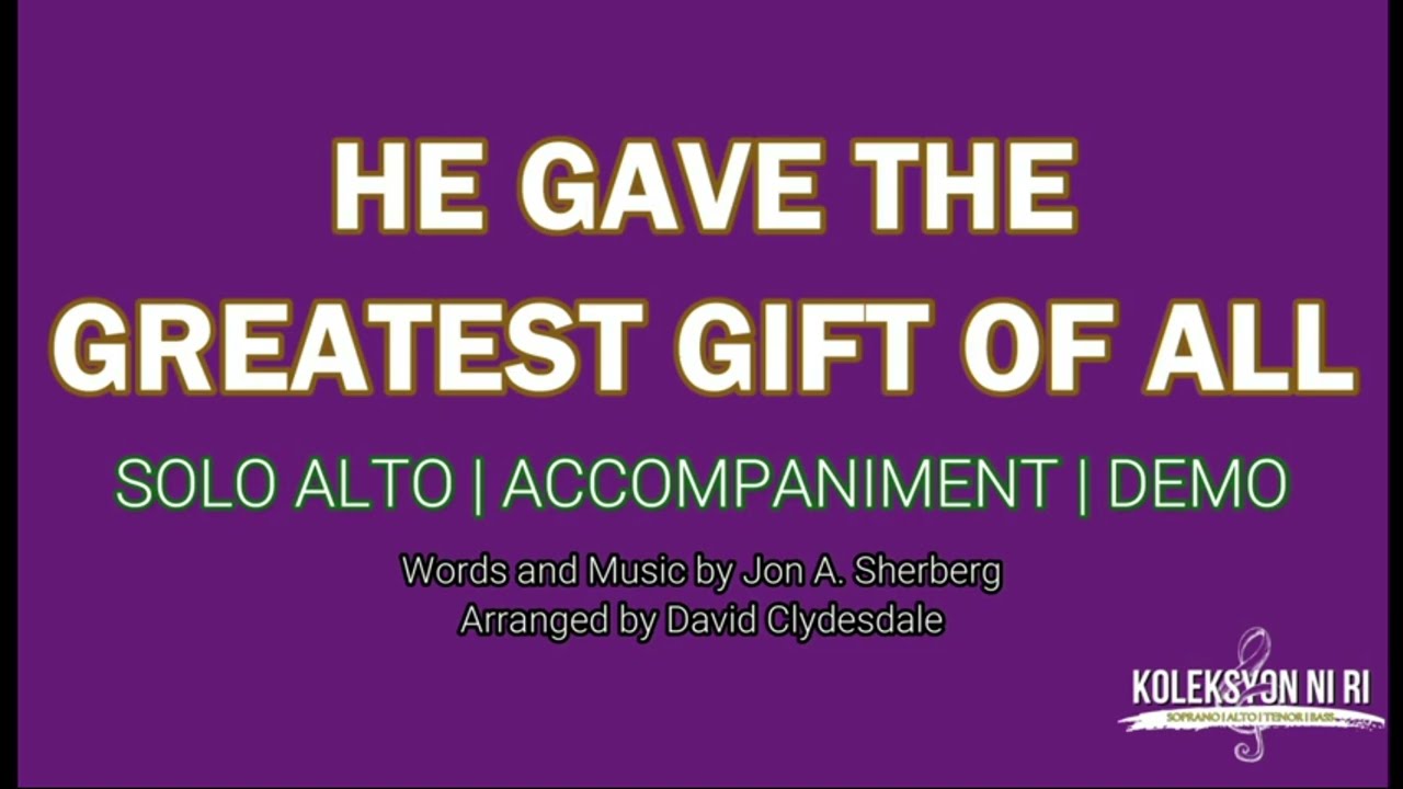He Gave the Greatest Gift of All | Solo Alto | Vocal Guide