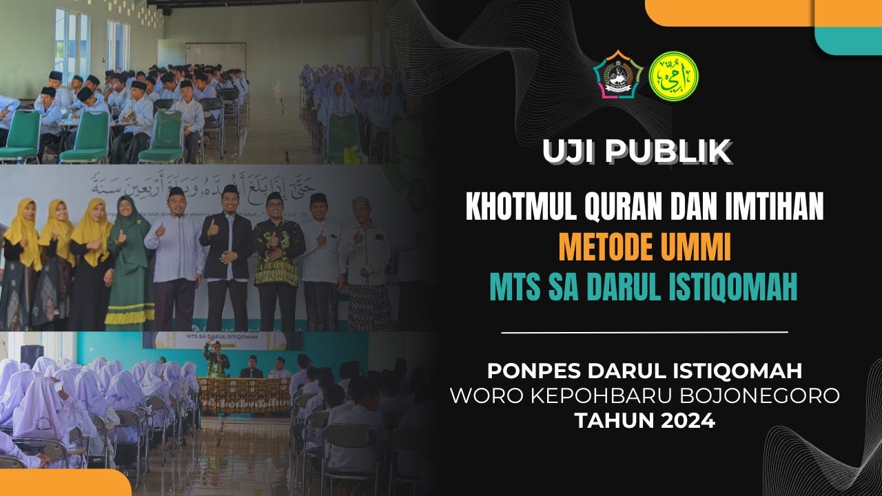 🔴 UJI PUBLIK | KHOTMUL QUR'AN DAN IMTIHAN METODE UMMI MTs SA DARUL ISTIQOMAH