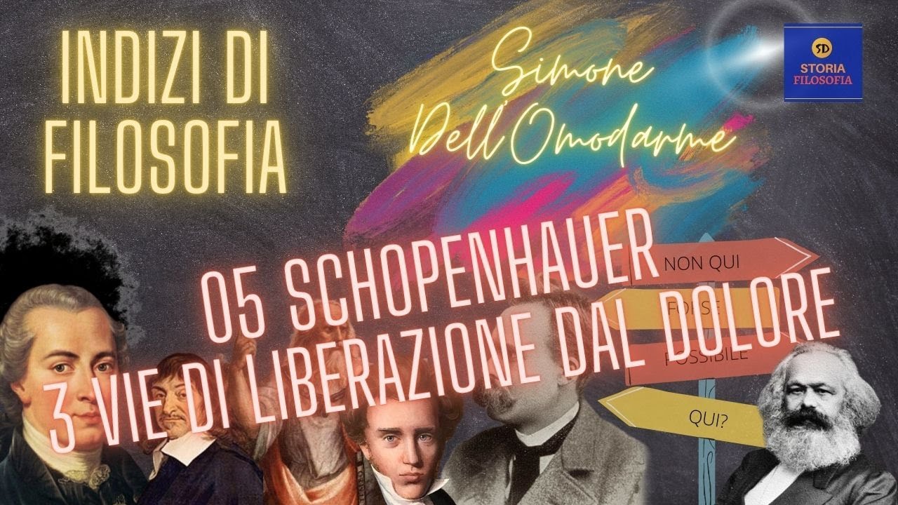 05 Schopenhauer - Vie di liberazione dal dolore