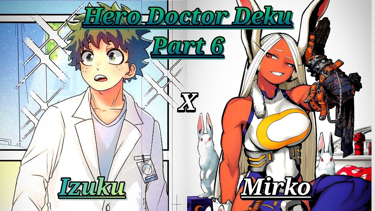 Hero Doctor Deku Part 6 || Deku x Mirko || Deku Texting Story