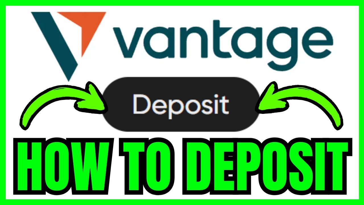 How To DEPOSIT In Vantage (QUICK & EASY) 2026