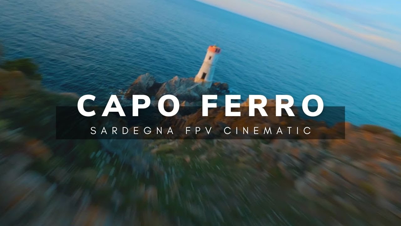 Capo Ferro Lighthouse FPV Cinematic Sardinia - Porto Cervo