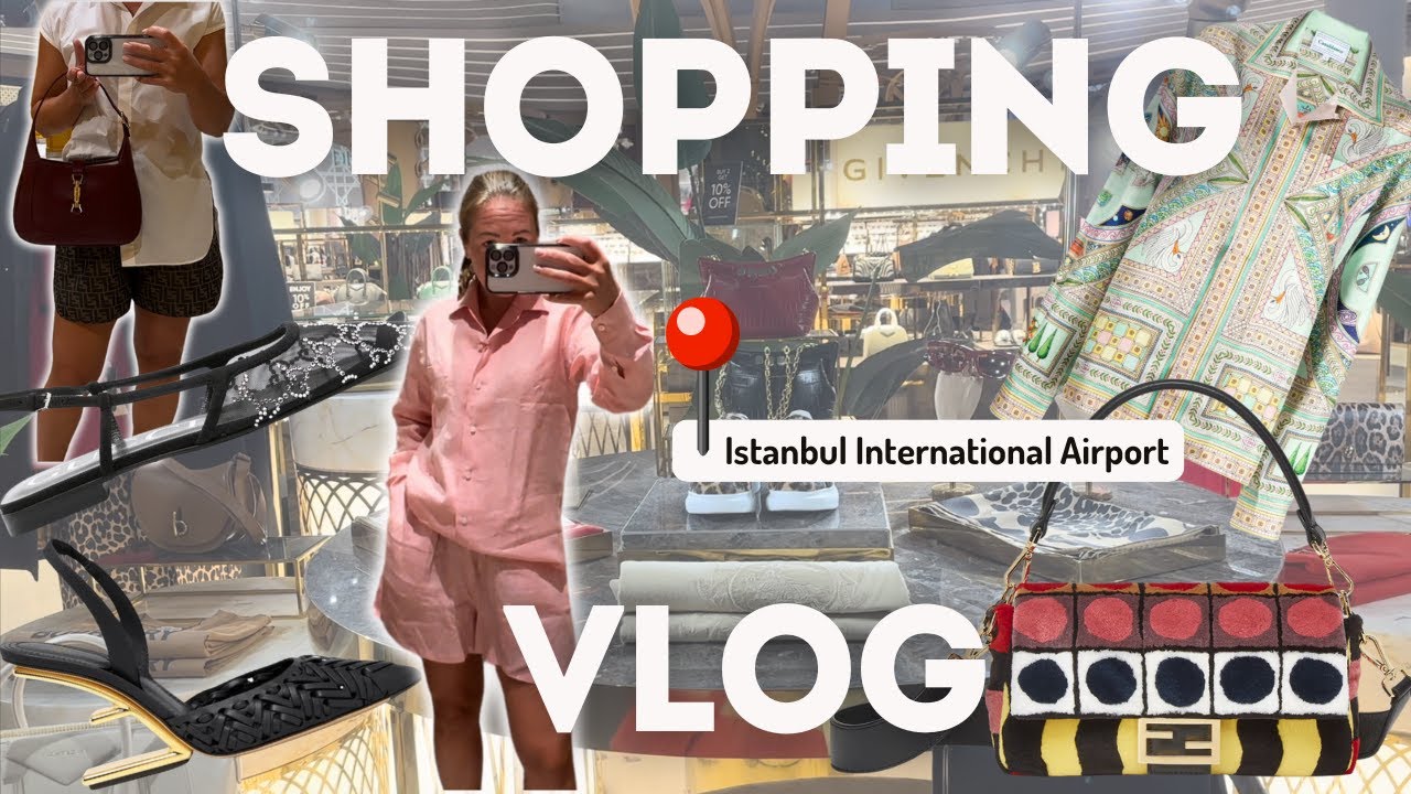 Luxury Shopping at Istanbul Airport - LORO PIANA, FENDI, GUCCI, and more! *Sale* and New Season