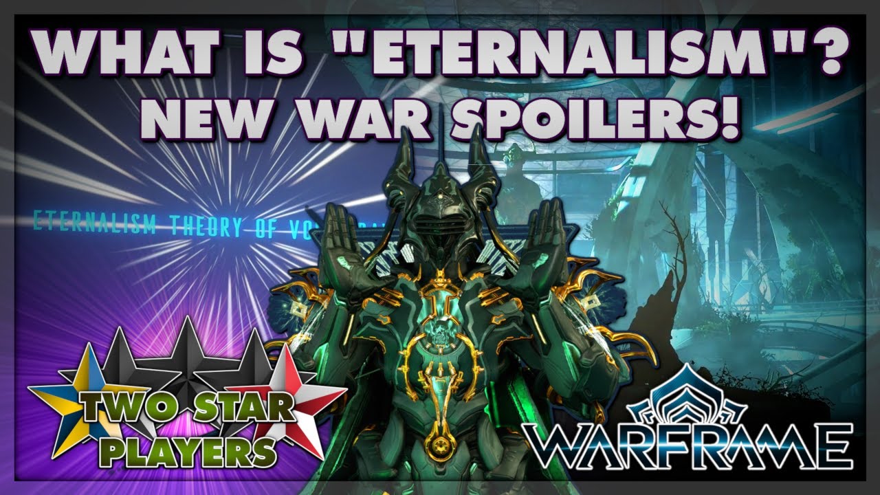 Eternalism Explained [The New War Spoilers] | Warframe Lore | Two Star Players