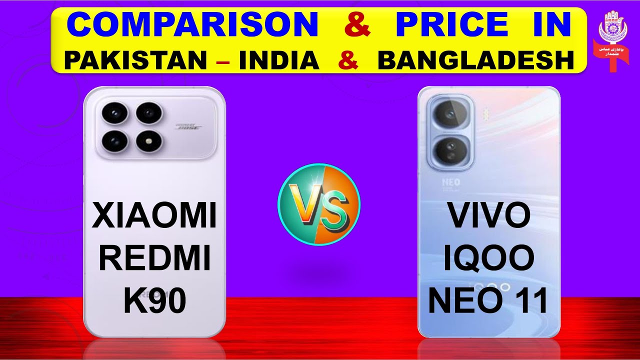 Xiaomi Redmi K90 Vs Vivo Iqoo Neo 11 Full Compare & Price in Pakistan India & Bangladesh