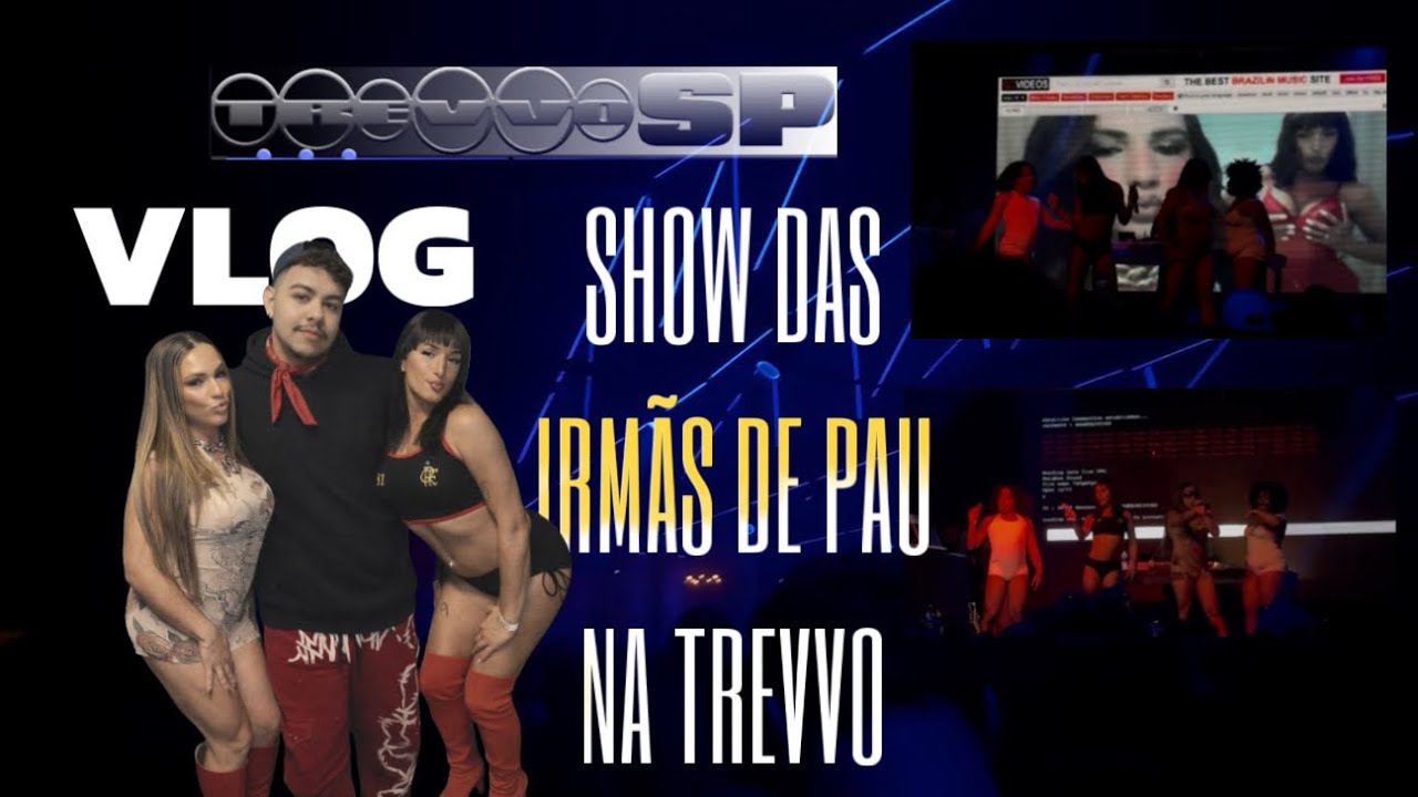 FUI PRO SHOW DAS IRMÃS DE PAU NA TREVVO EM SP ep03