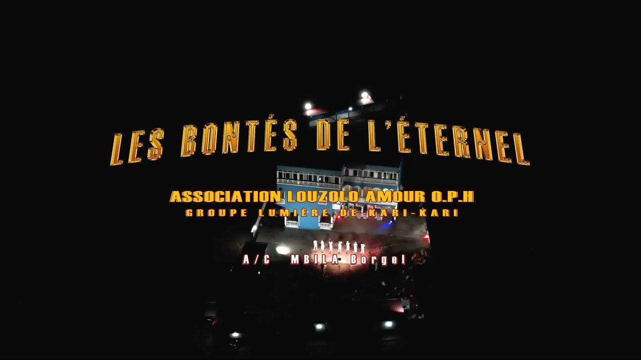 GLKK Malaki Ma Mfumu 7-LES BONTÉS DE L'ÉTERNEL. 