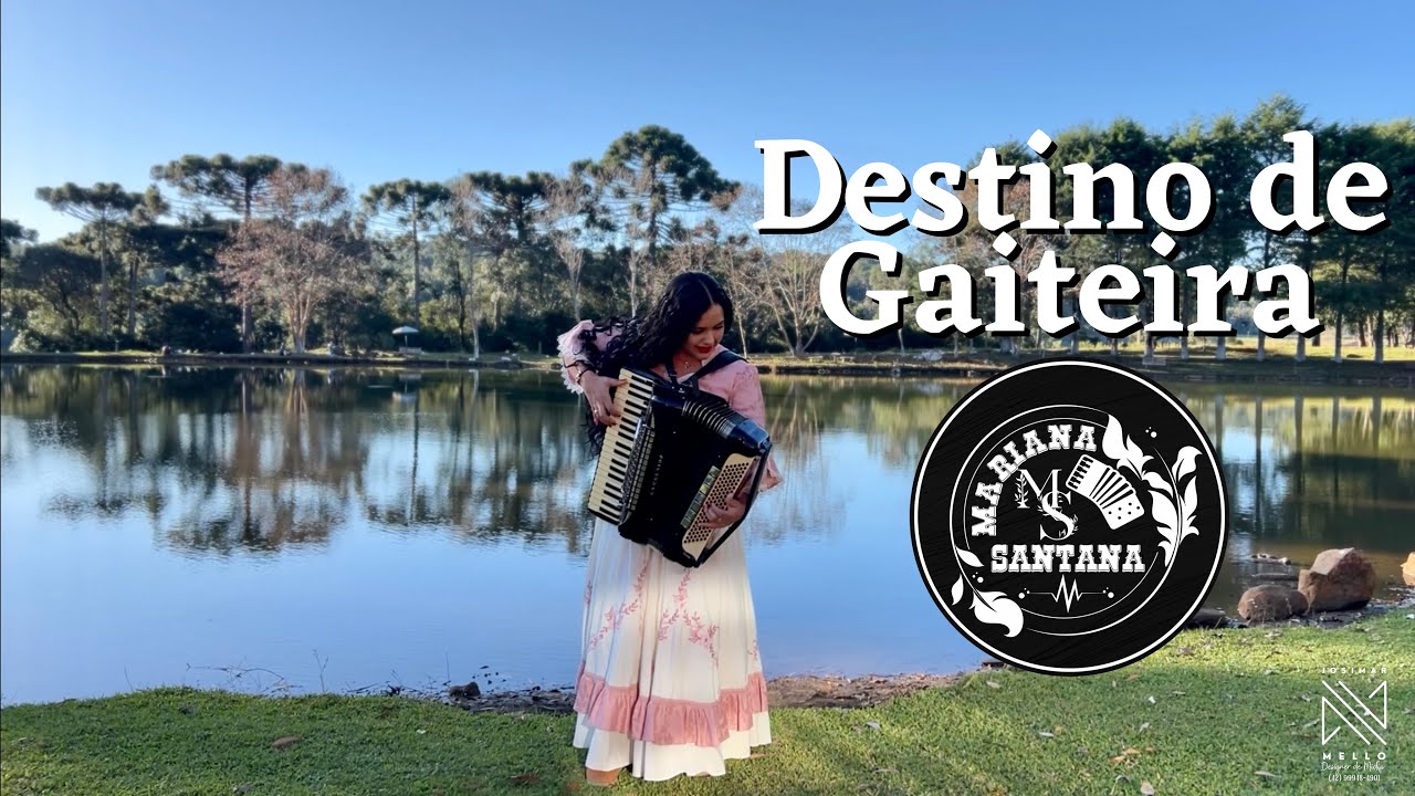 Destino de Gaiteira - Mariana Santana / Noel Paraguaçu