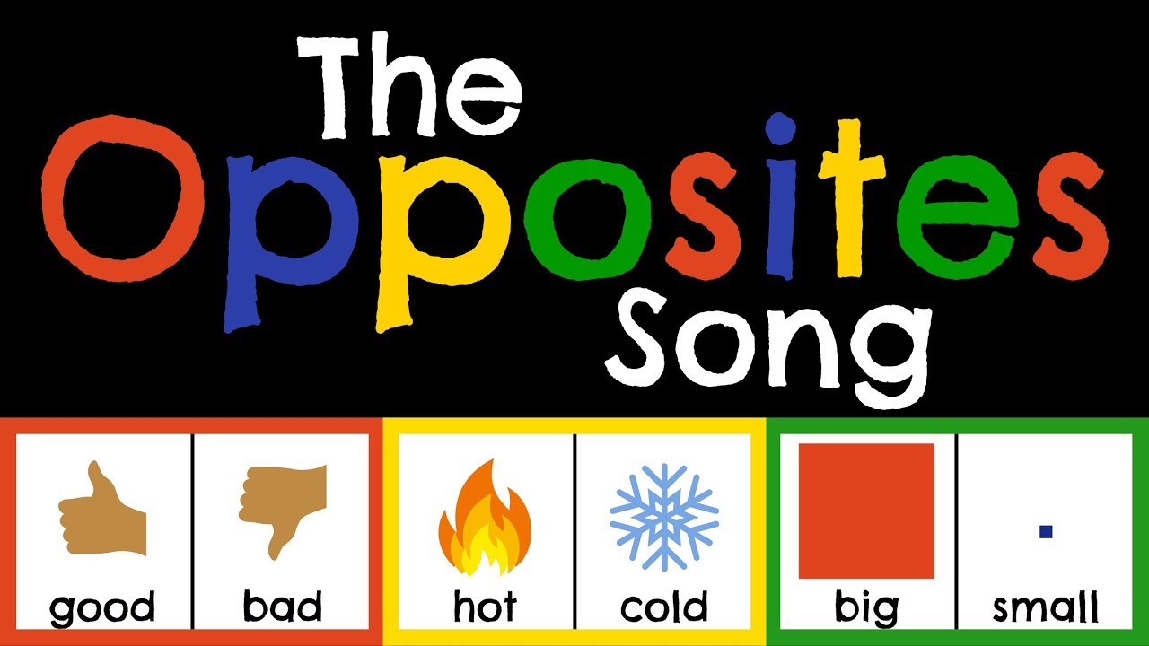 The Opposites Song