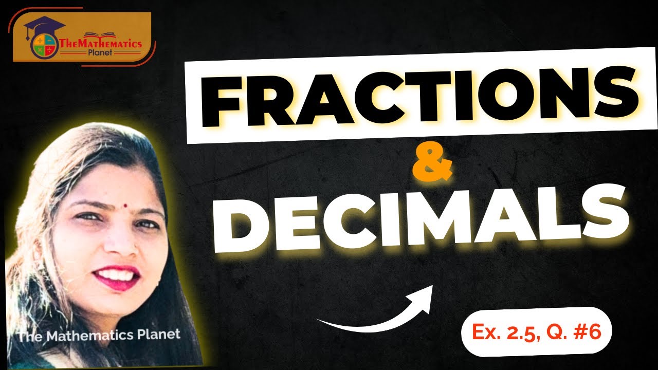 Fractions & Decimals | Exam में सबसे tricky Question ⚠️ | Ex 2.5 Q6 | Decimal Fractions Tricks | 