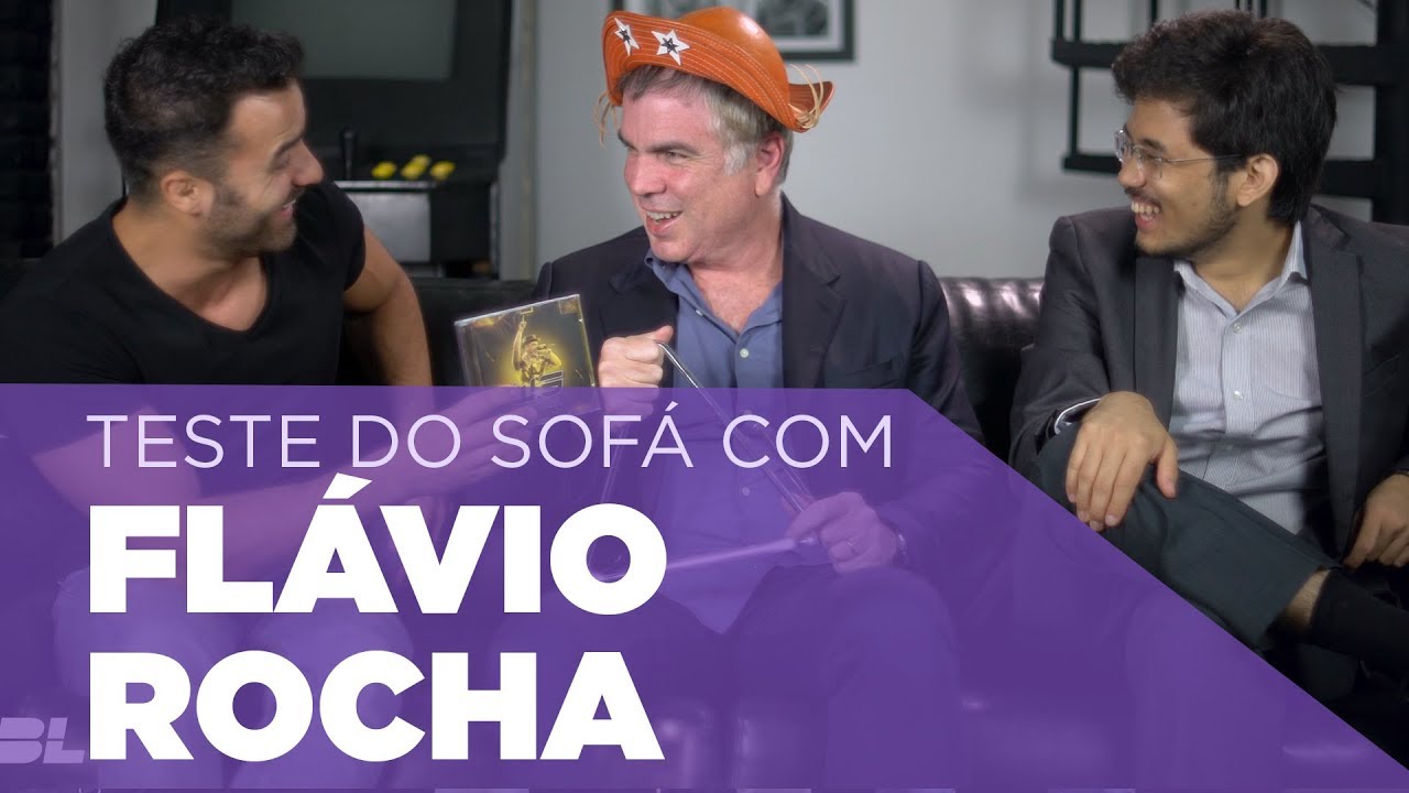 Teste do Sof&aacute; ep. 24 | Flavio Rocha