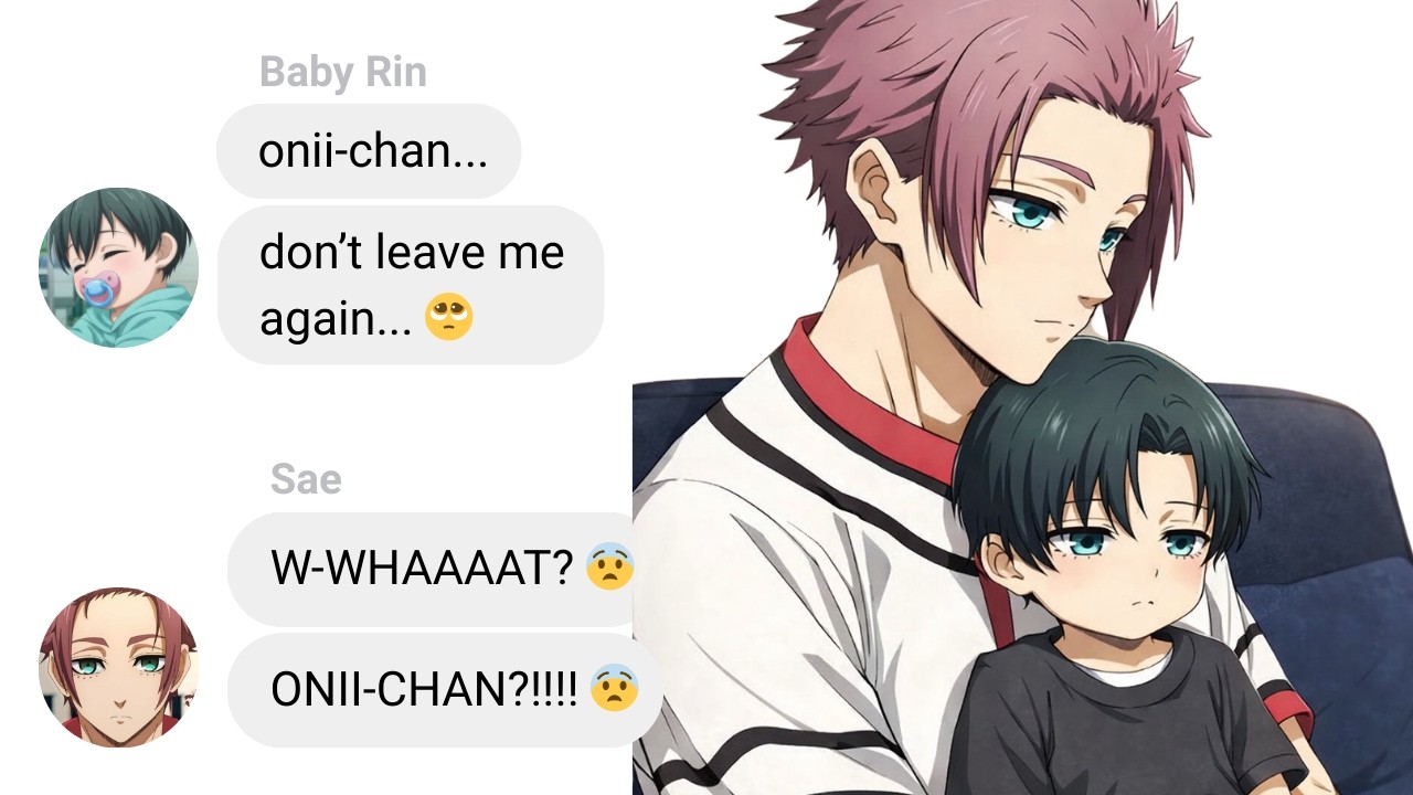 If Sae Had To Babysit Baby Rin?! | Blue Lock Text Story