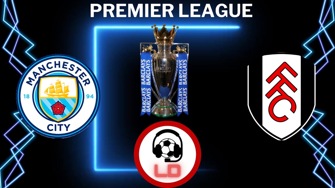 MANCHESTER CITY vs FULHAM, FECHA 26, FÚTBOL DE INGLATERRA (NARRACIÓN RADIO)