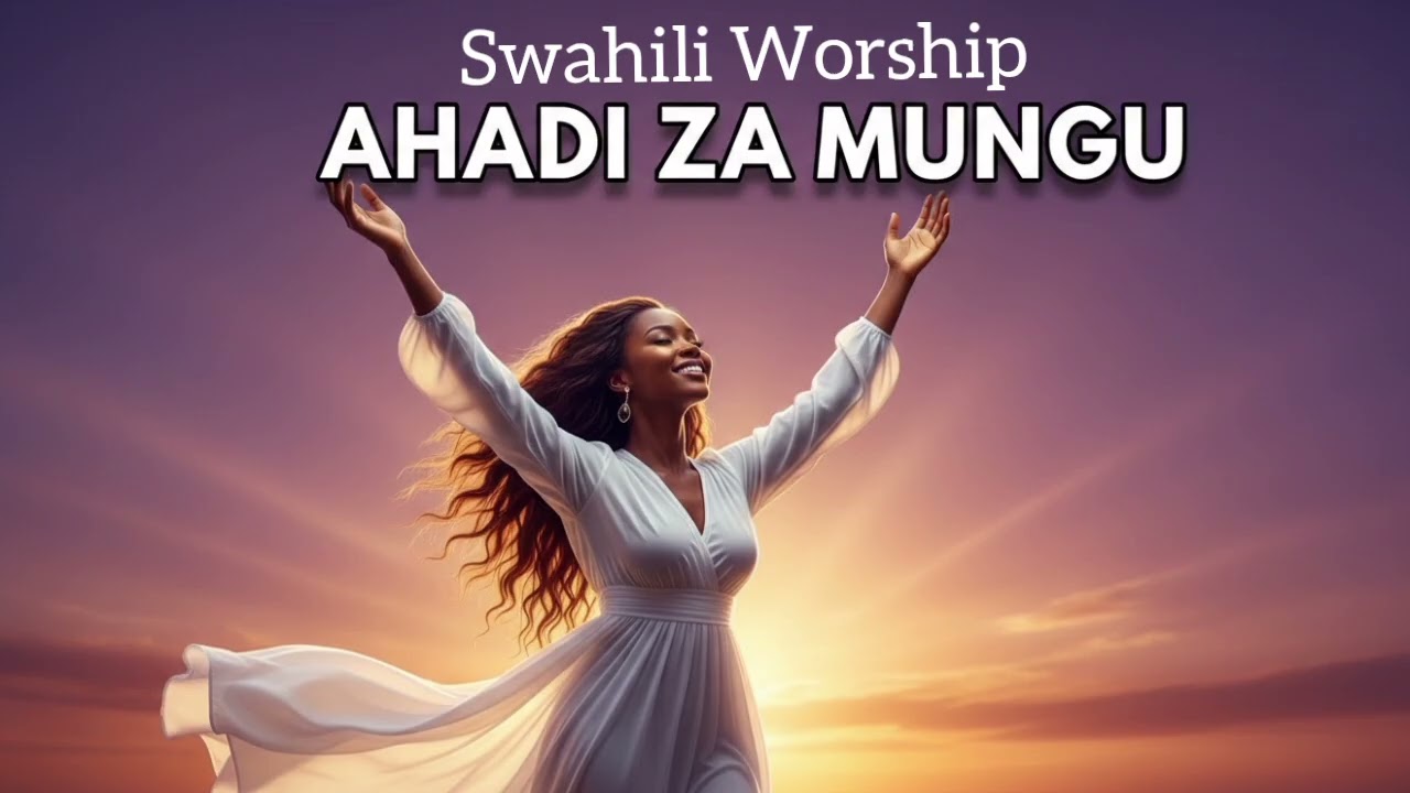 Mungu Hutimiza Ahadi zake | Morning African Swahili Worship 