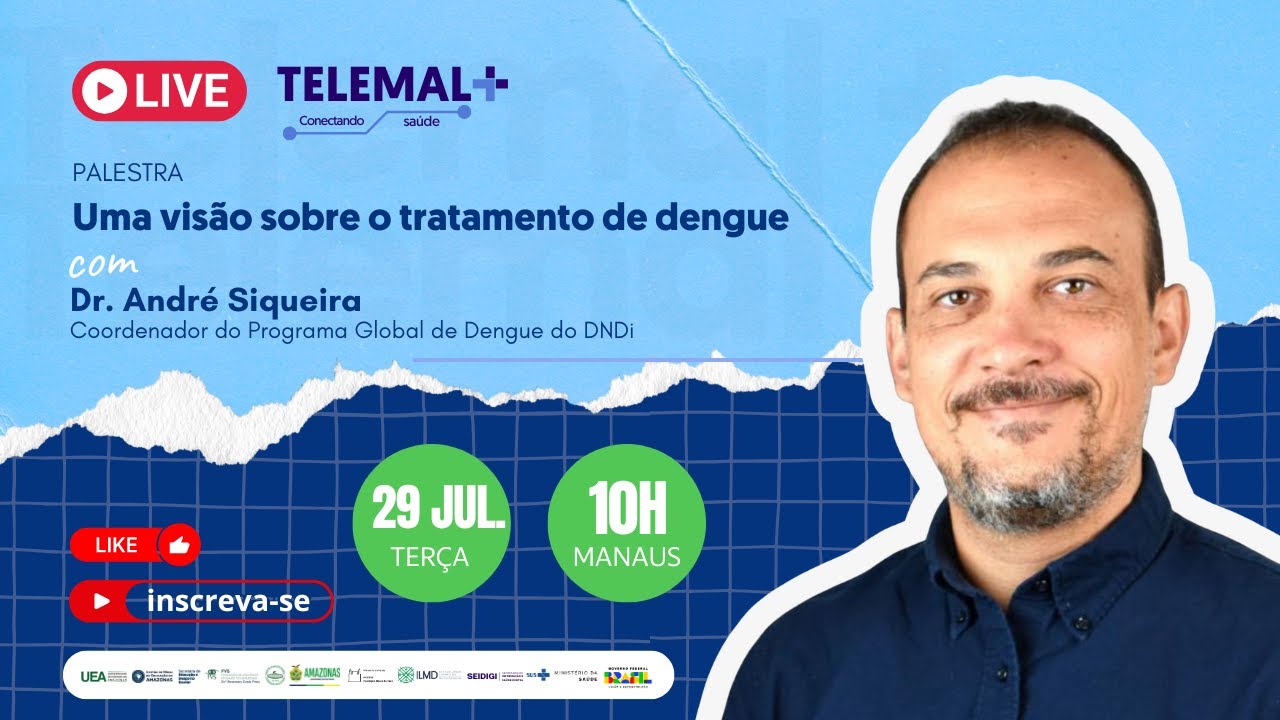 Palestra com o Dr. André Siqueira - Coordenador do Programa Global de Dengue do DNDi