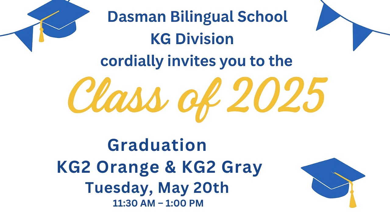 KG2 Orange & KG2 Gray Graduation | Class of 2025 | Dasman Bilingual School