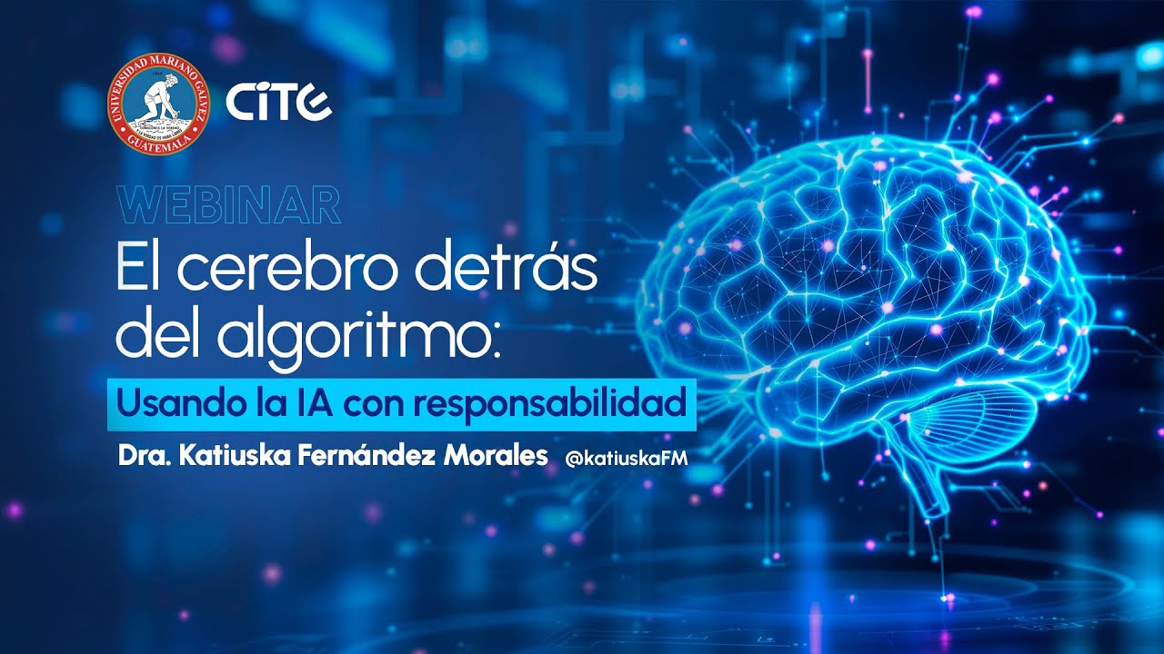 El cerebro detrás del algoritmo: Usando la IA con resposabilidad (13 de octubre - 18:30 horas).