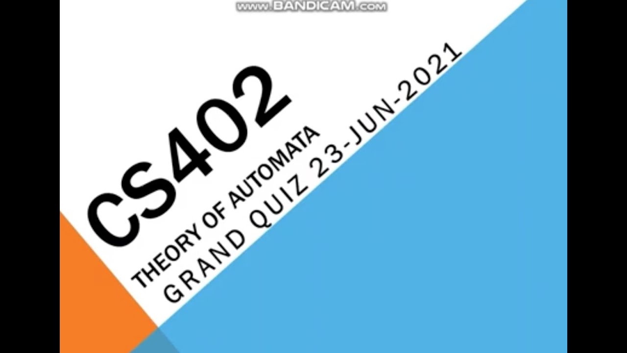 CS402 Theory of Automata Grand Quiz