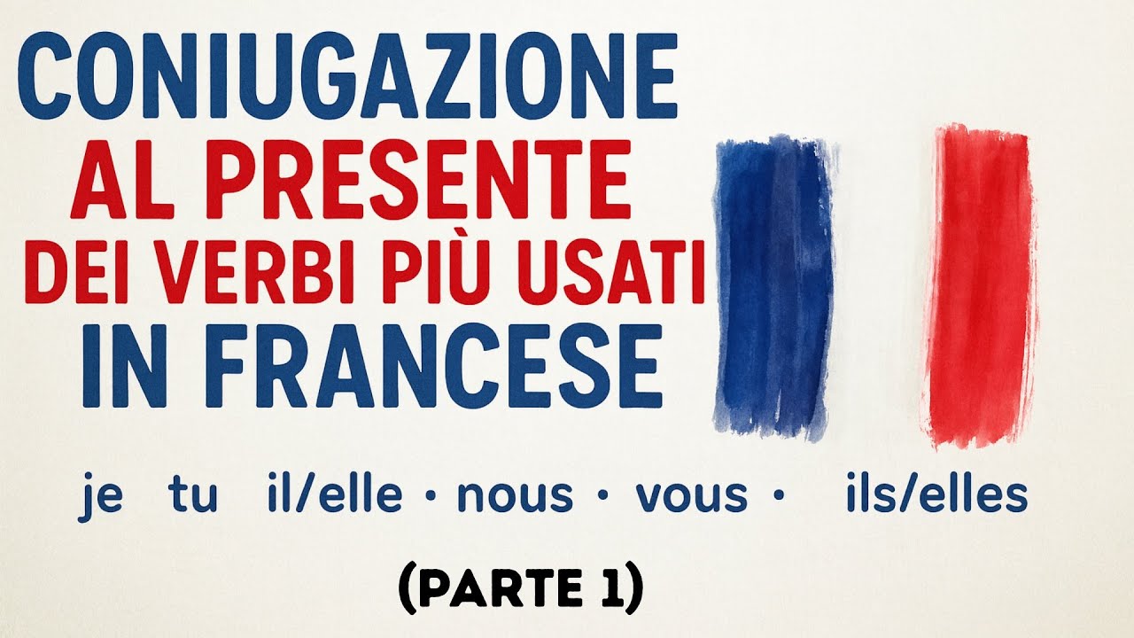 Corso di Francese | Coniugazione al presente dei verbi più usati in francese 