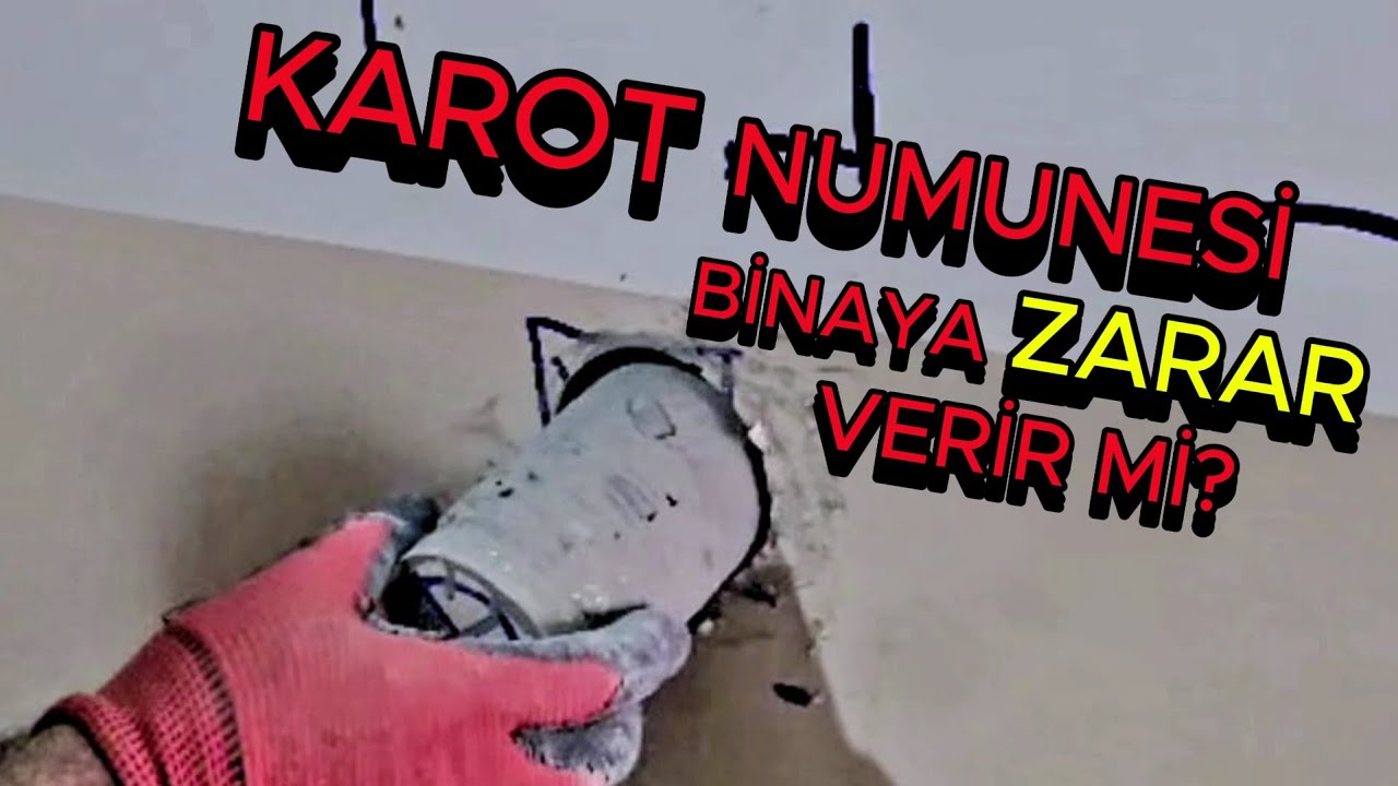 KAROT NUMUNESİ ALMAK BİNAYA ZARAR VERİR Mİ?
