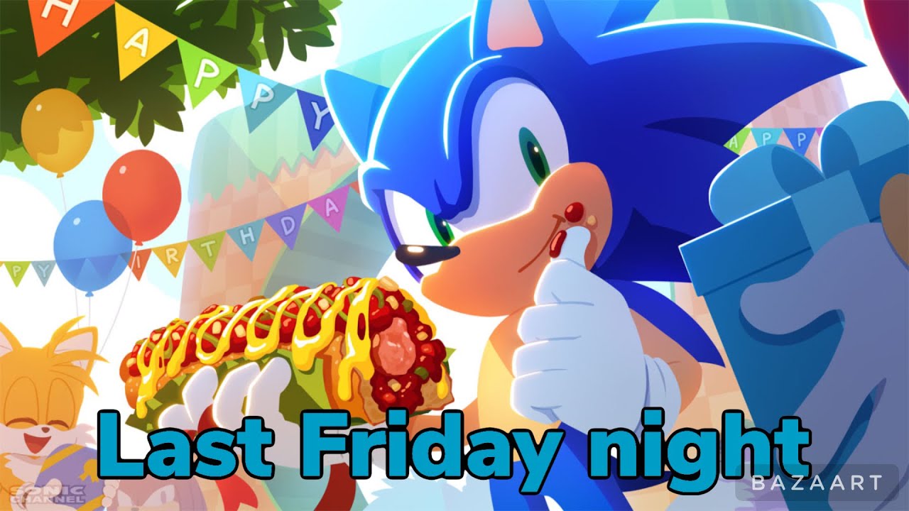 Sonic amv last Friday night