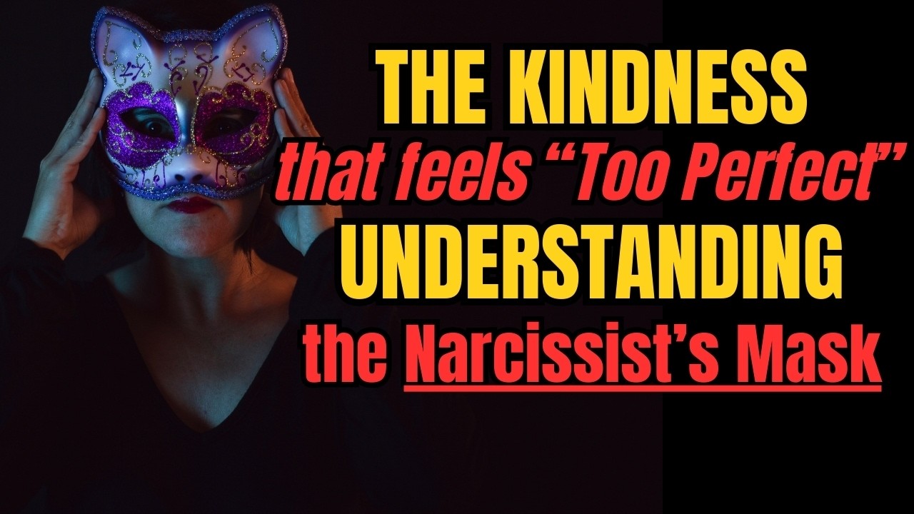 The Kindness That Feels Too Perfect — Understanding the Narcissist’s Mask🎭 | NPD | NARCISSIST |