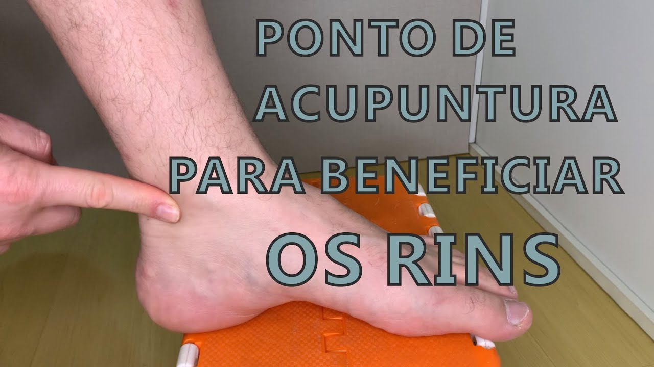 PONTO DE ACUPUNTURA PARA BENEFICIAR OS RINS