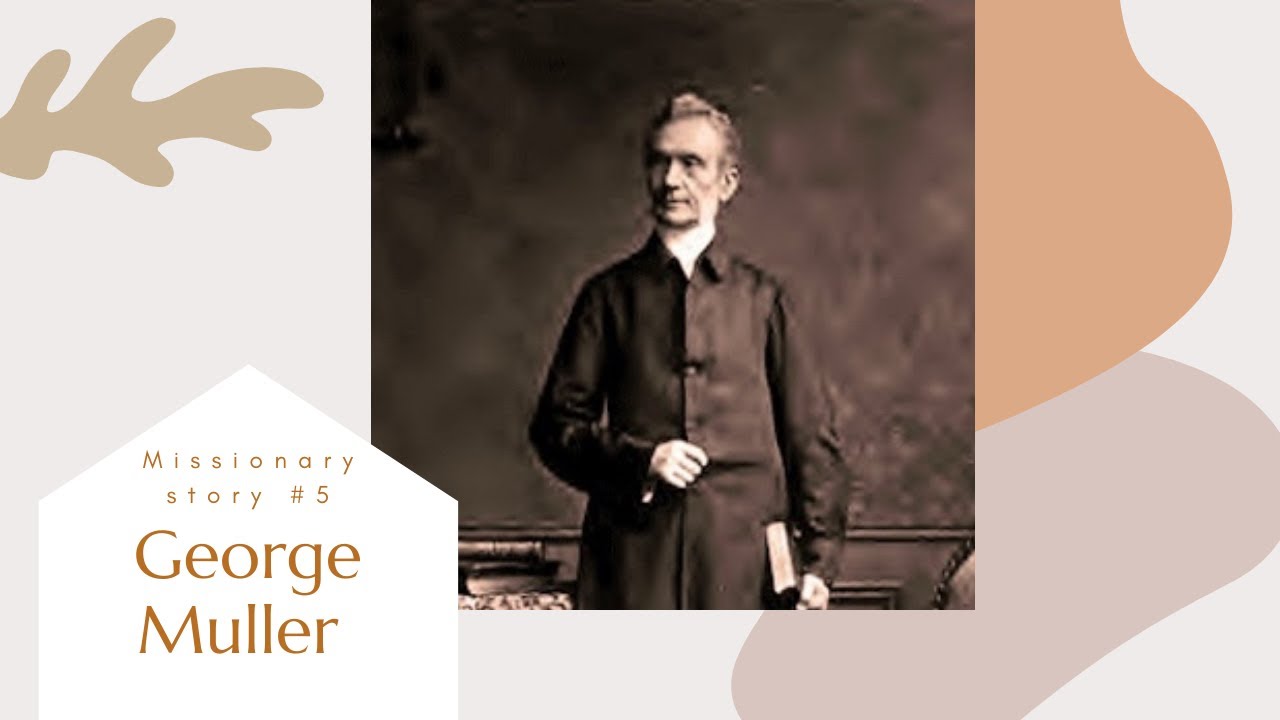 George Muller | Brief Biography | Missionary Story | Thief to Missionary