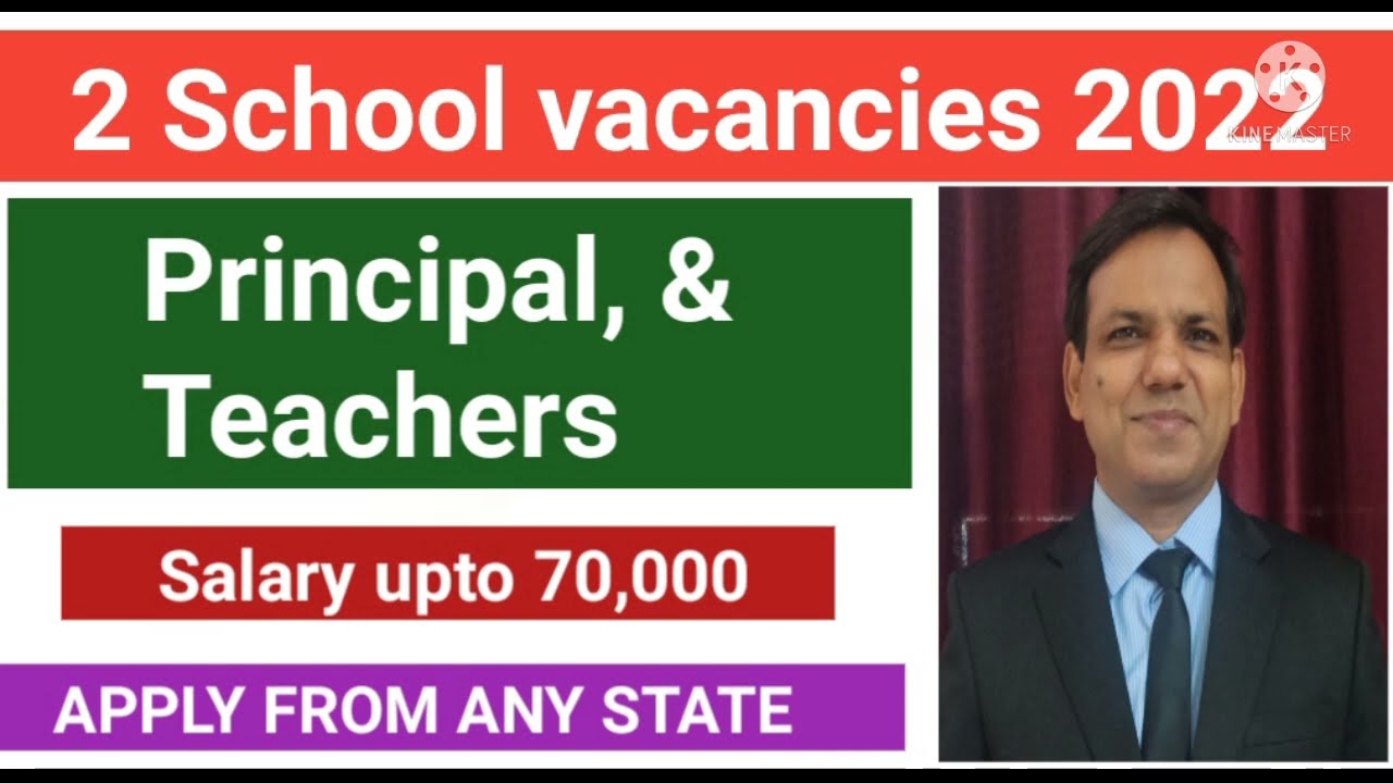 2 School vacancies 2022 I Principal & Teachers I Salary upto 70,000