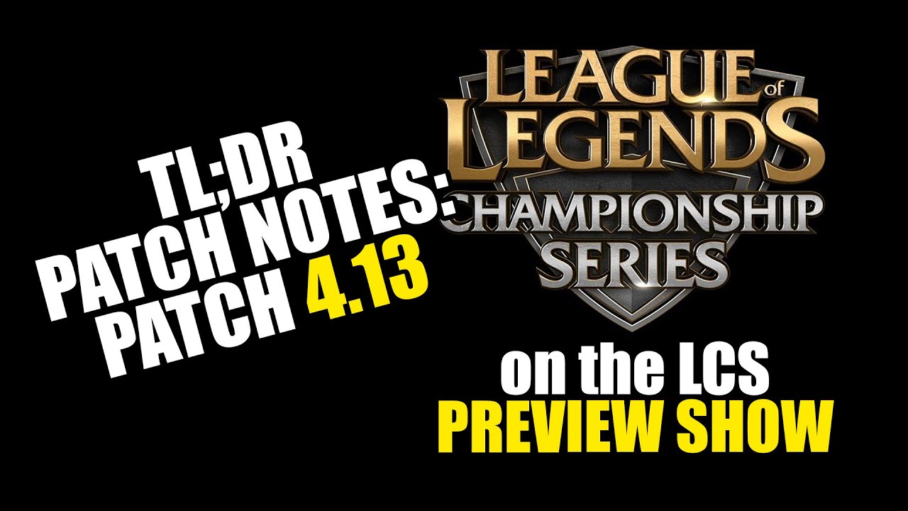 blakinola | TL;DR Patch Notes 4.13 - blakinola on the LCS Preview Show