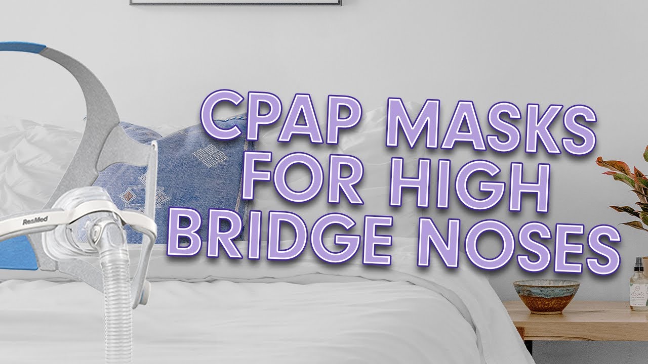 What Masks Should You Wear if You Have a High Bridge Nose