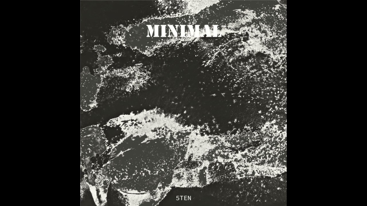 5TEN - Minimal (Audio)
