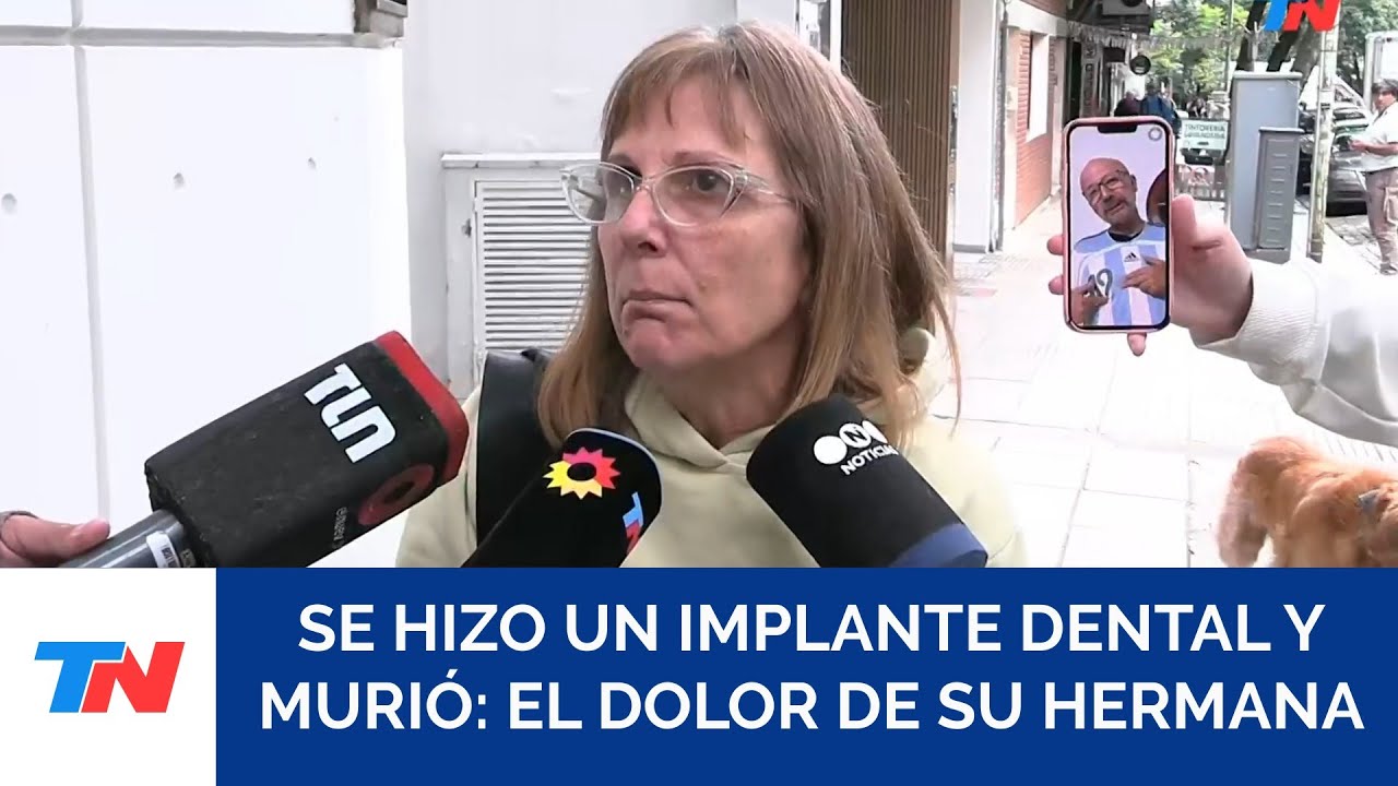 El dolor de la hermana del hombre que murió al realizarse un implante dental: 
