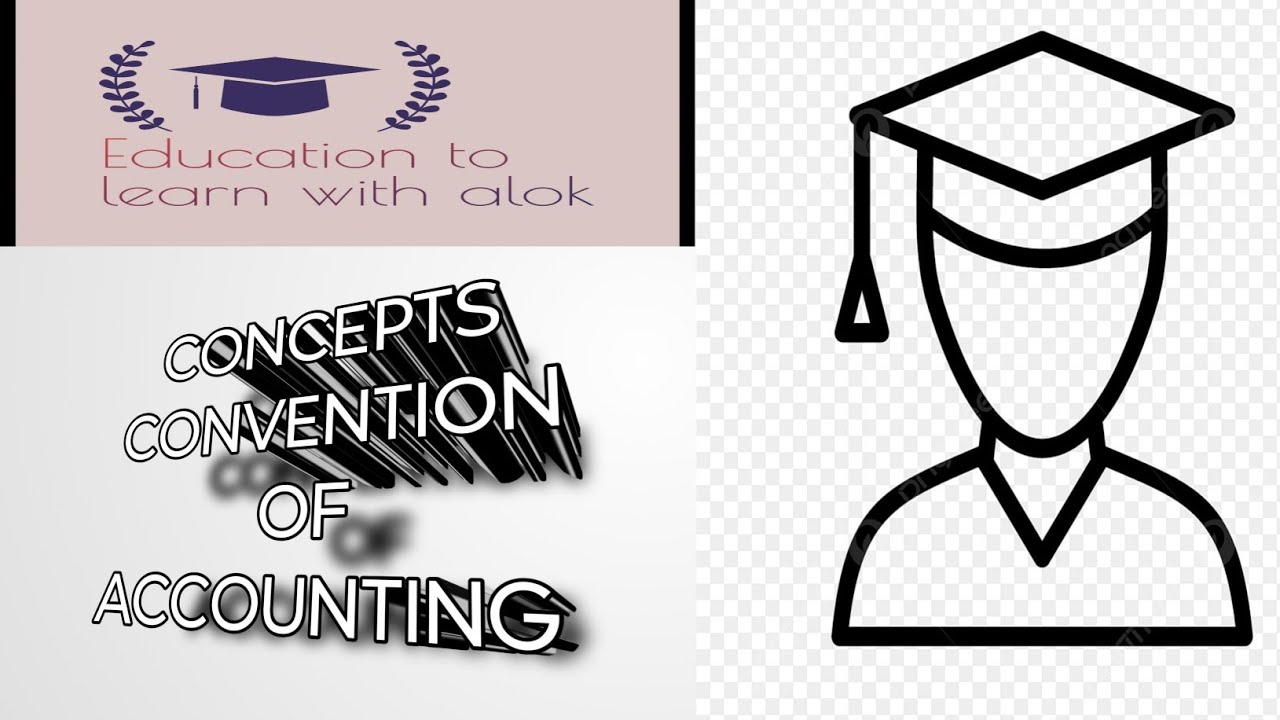 Accounting CONCEPTS, CONVENTIONS chapter-1