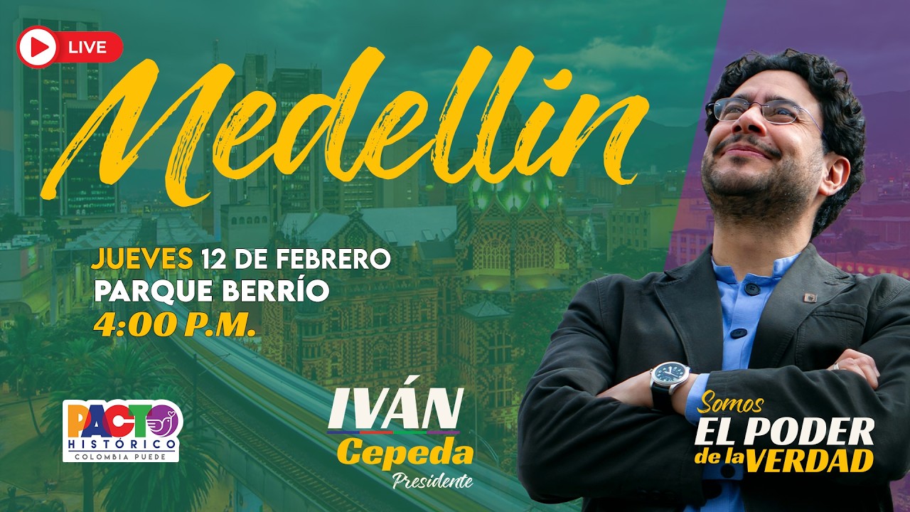 EN DIRECTO: IVÁN CEPEDA EN MEDELLÍN