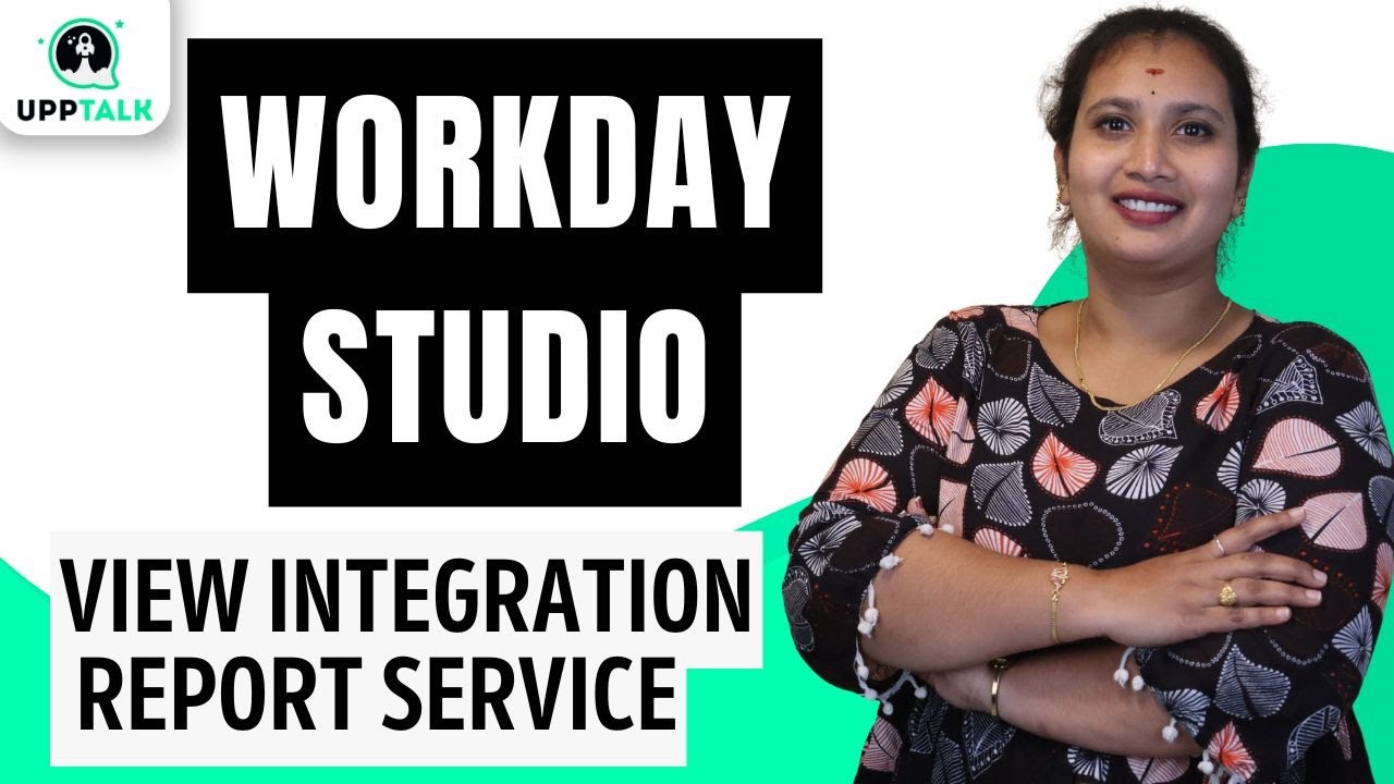 Workday Studio View Integration Report Service | Workday Studio Online Course | UppTalk