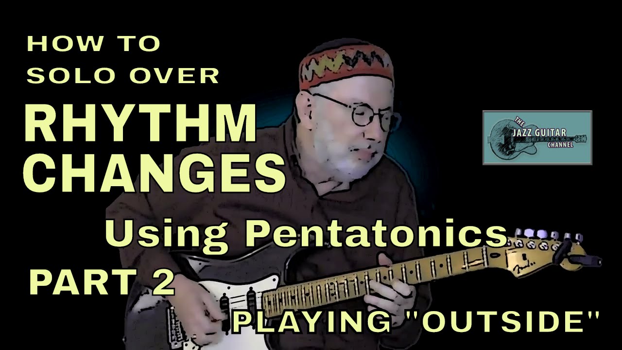 Solo Over Rhythm Changes Using Pentatonics | Playing 