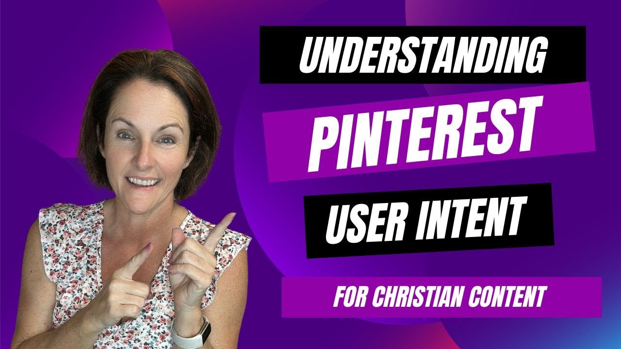 Understanding Pinterest User Intent for Christian Content