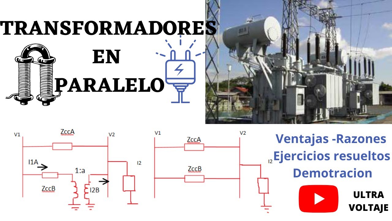 ⚡ Transformadores en Paralelo - Ejercicios - Demostración -  Razones - Ventajas ⚡