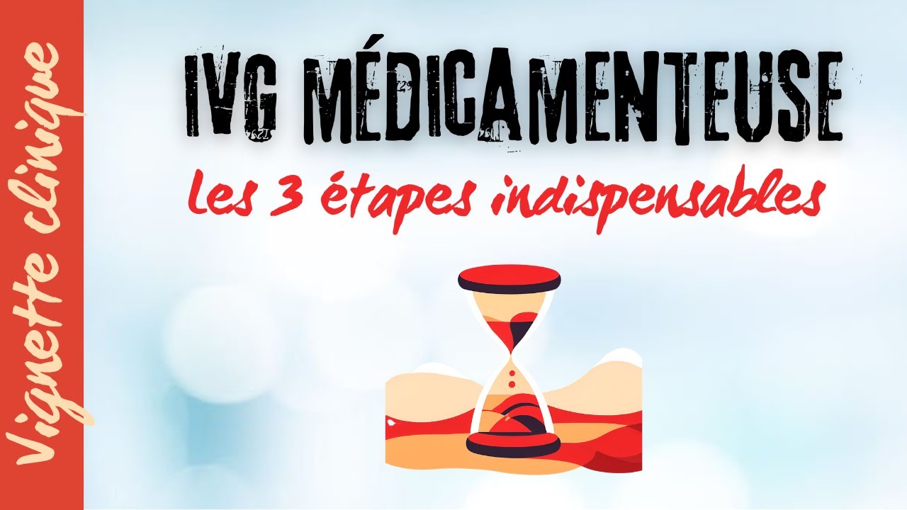 IVG médicamenteuse : prévenir quels risques ?