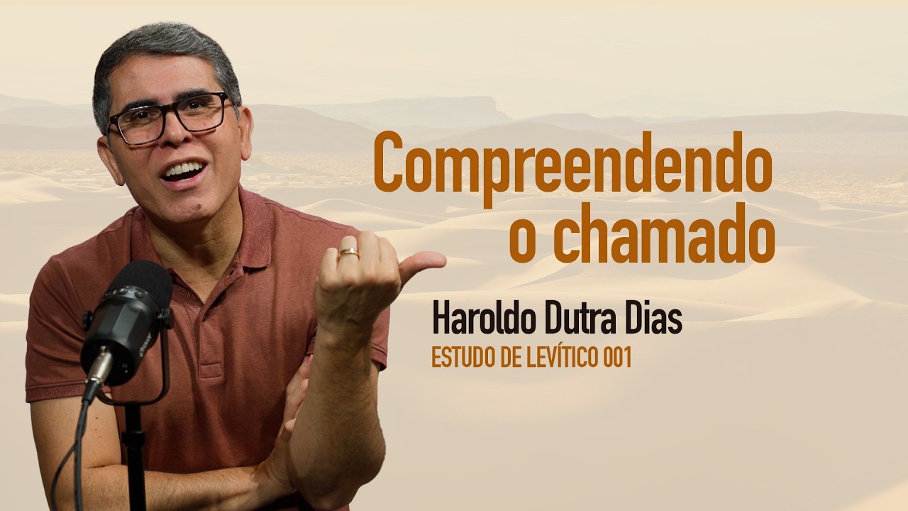 LEVITICO 001 - COMPREENDENDO O CHAMADO